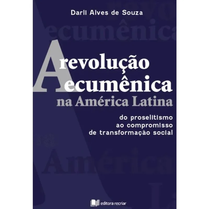 A REVOLUÇÃO ECUMÊNICA NA AMÉRICA LATINA