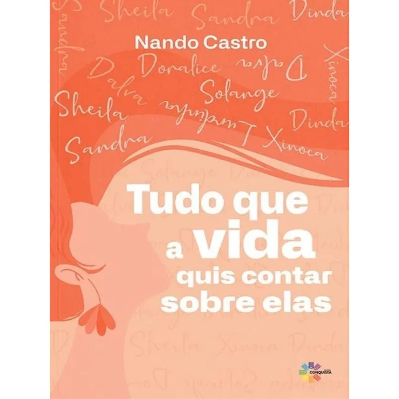 TUDO QUE A VIDA QUIS CONTAR SOBRE ELAS