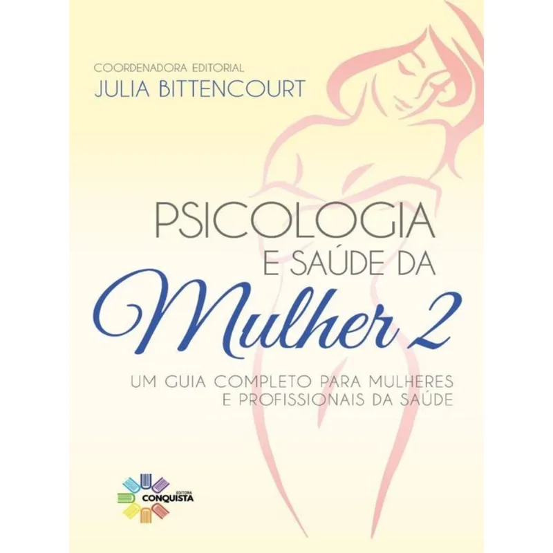 PSICOLOGIA E SAÚDE DA MULHER - VOL. 2