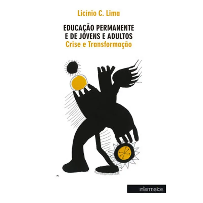 EDUCAÇÃO PERMANENTE E DE JOVENS E ADULTOS – CRISE E TRANSFORMAÇÃO