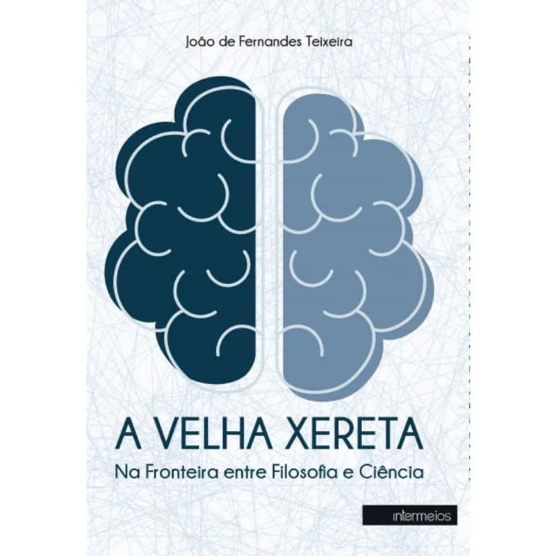 A Velha Xereta – Na Fronteira Entre Filosofia E Ciência
