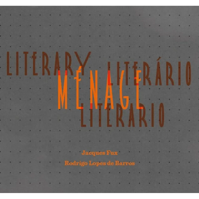 MÉNAGE LITERÁRIO, LITERARY MENAGE, MÉNAGE LITERARIO (LIVRO + DVD)