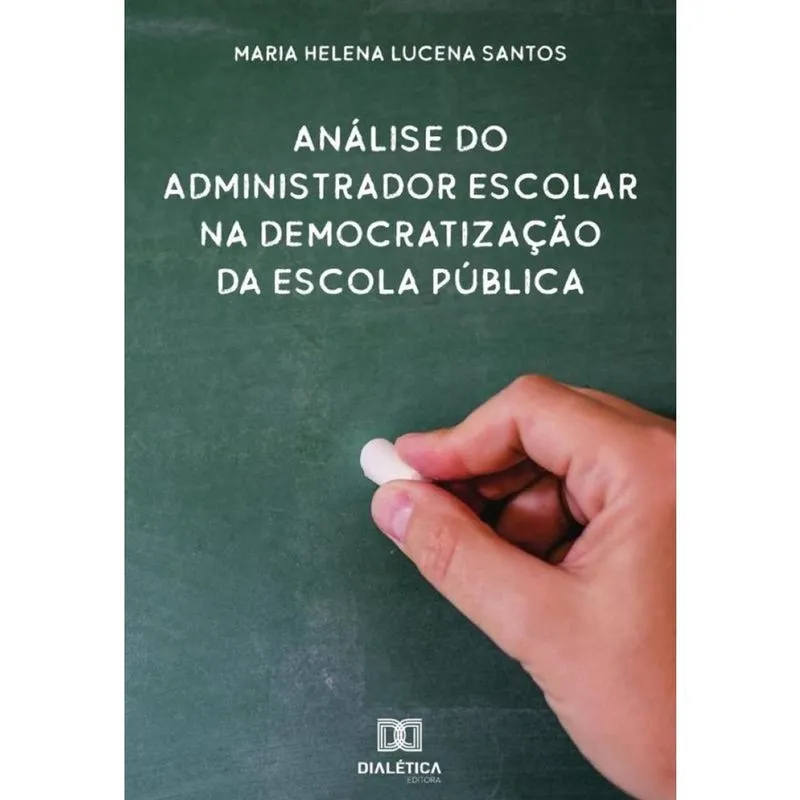 Análise do administrador escolar na democratização da escola pública-Português