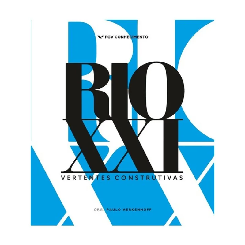 RIO XXI - VERTENTES CONSTRUTIVAS