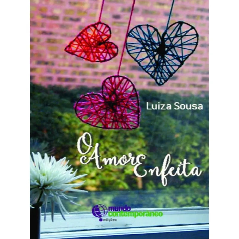 O AMOR ENFEITA - VOL. 1