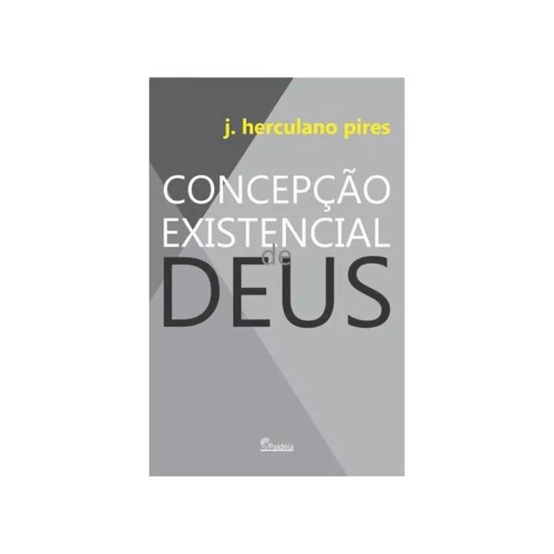 CONCEPÇÃO EXISTENCIAL DE DEUS