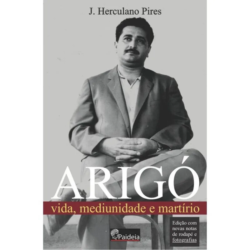 ARIGÓ - VIDA, MEDIUNIDADE E MARTÍRIO