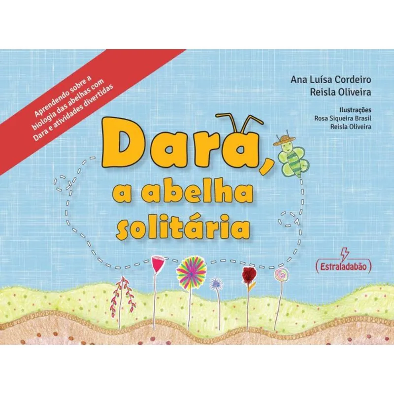 DARA, A ABELHA SOLITÁRIA