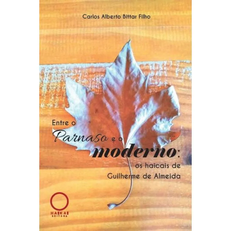 Entre o parnaso e o moderno: Os haicais de Guilherme de Alm