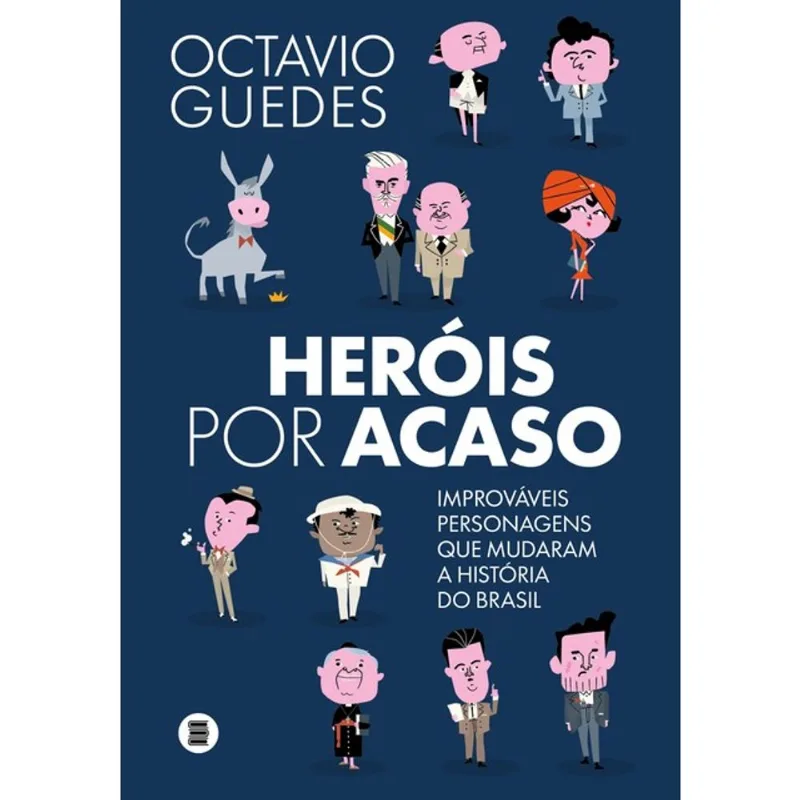 HERÓIS POR ACASO