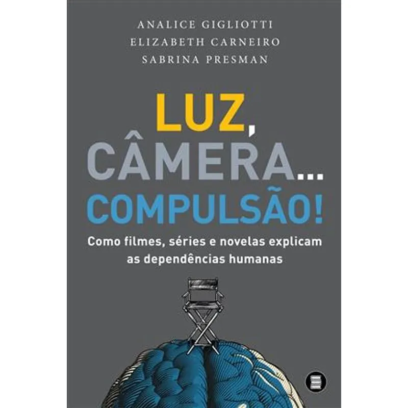 Luz, Câmera... Compulsão! – Como Filmes, Séries e Novelas Explicam as Dependências Humanas