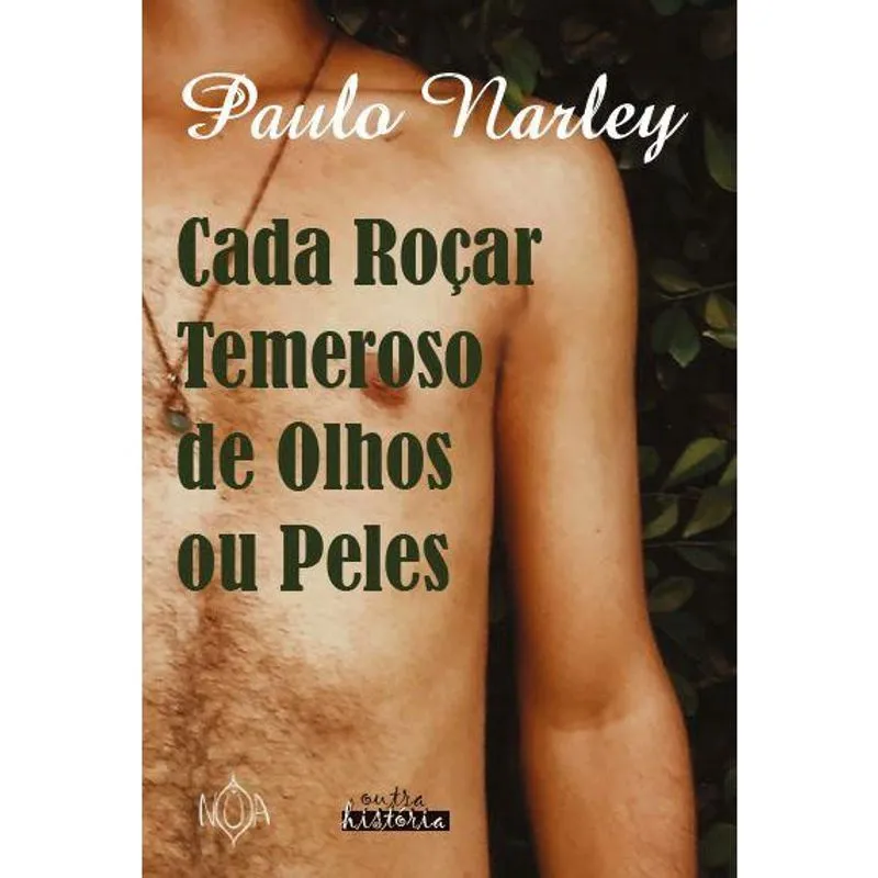 Cada Roçar Temeroso de Olhos ou Peles