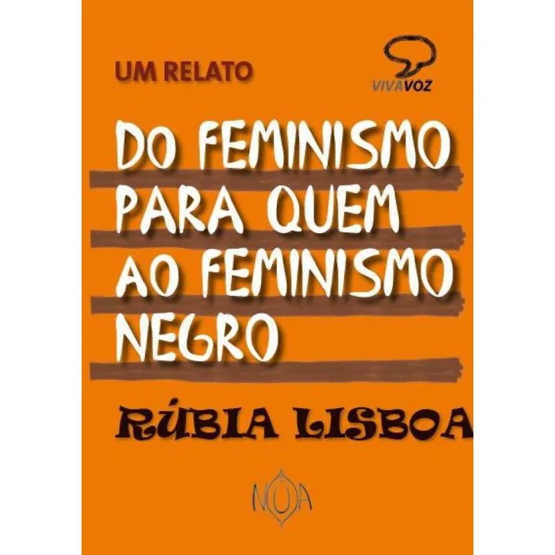 Do Feminismo Para Quem ao Feminismo Negro