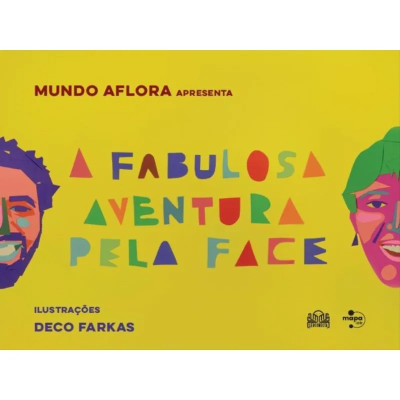 A FABULOSA AVENTURA PELA FACE