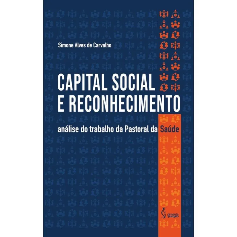 Capital social e reconhecimento: análise do trabalho da Pastoral da Saúde