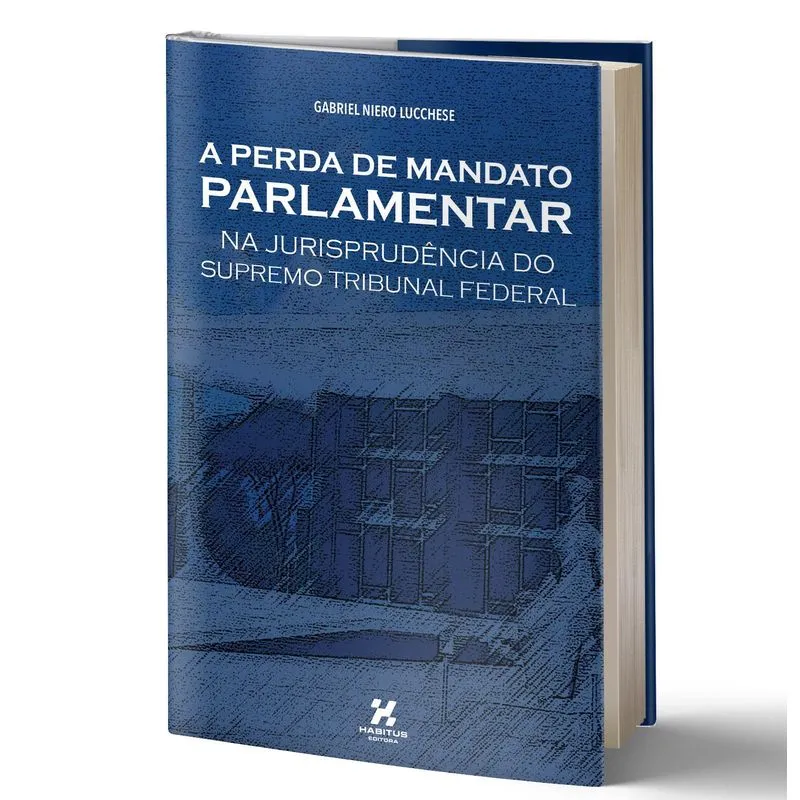 Livro A Perda De Mandato Parlamentar Na Jurisprudência Do Stf