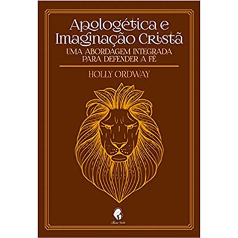 APOLOGÉTICA E IMAGINAÇÃO CRISTÃ