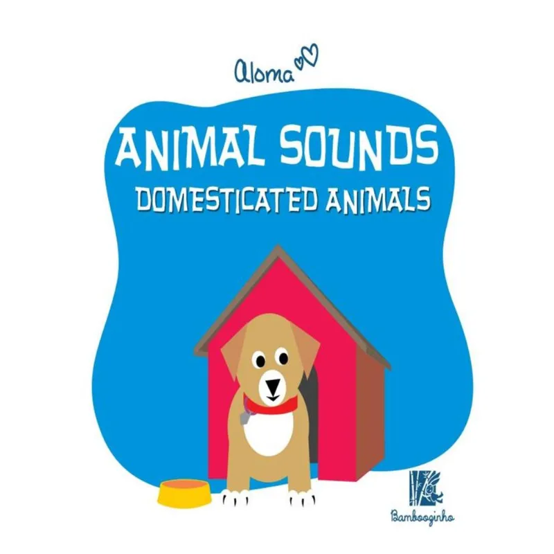 ANIMAL SOUNDS - DOMESTICATED ANIMALS