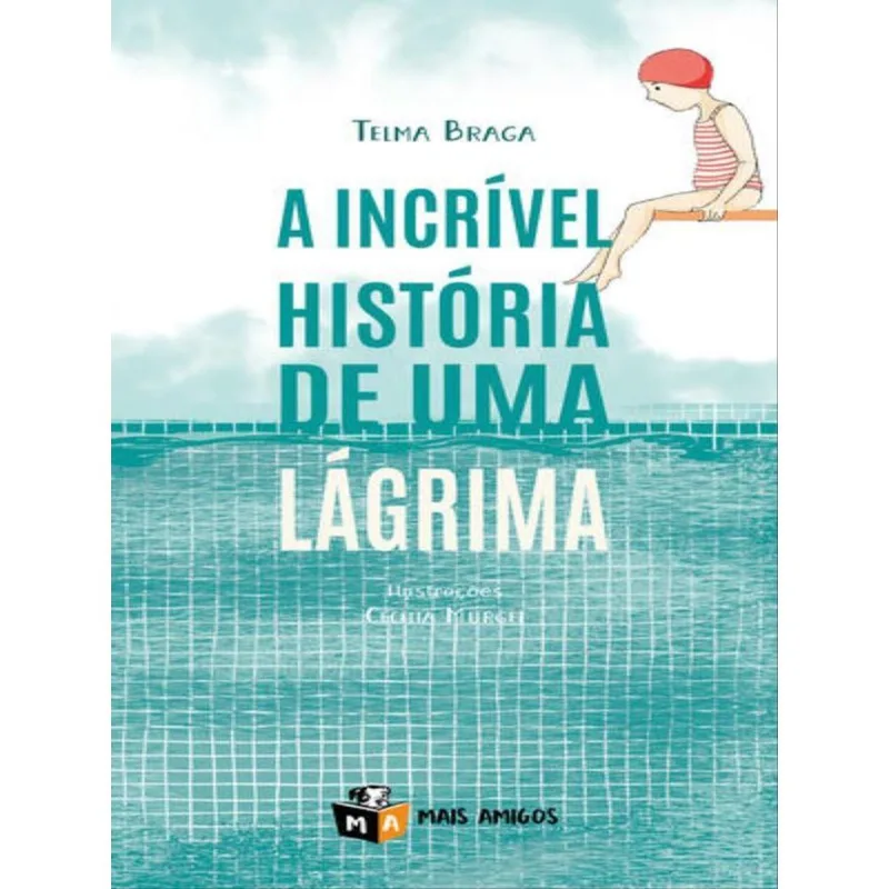 A INCRÍVEL HISTÓRIA DE UMA LÁGRIMA
