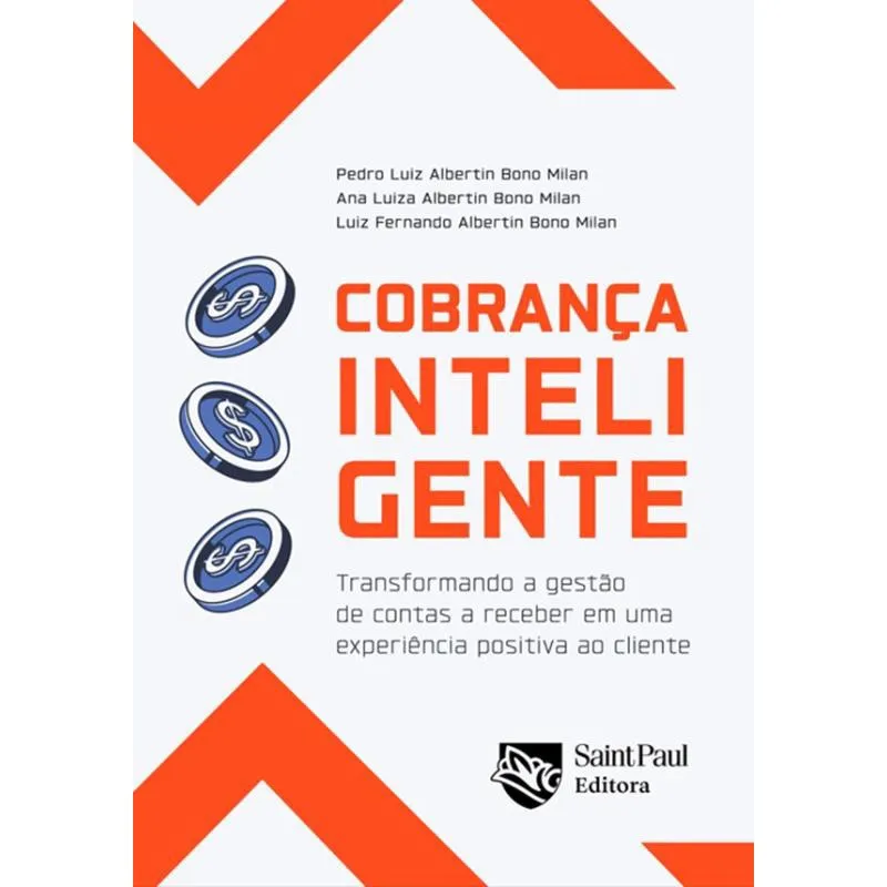 Cobranca Inteligente: Transformando A Gestão De Contas A Receber Em Uma Experiência Positiva Ao Cliente