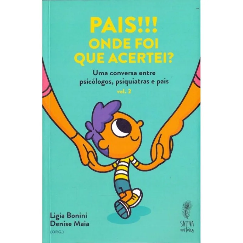 Pais!!! Onde Foi Que Acertei? Vol. 2
