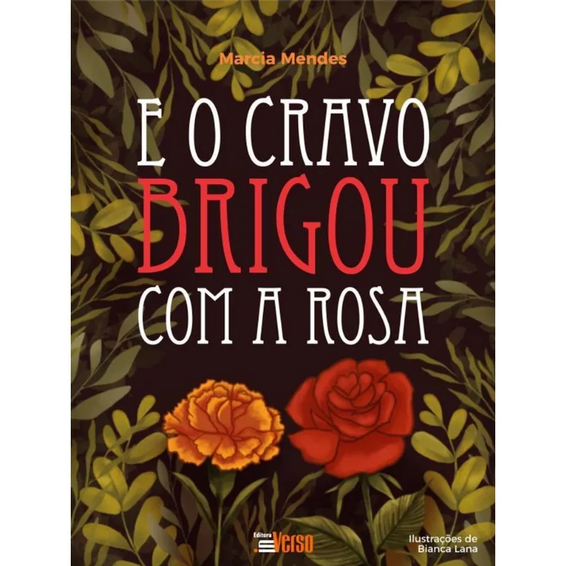 E O Cravo Brigou Com A Rosa