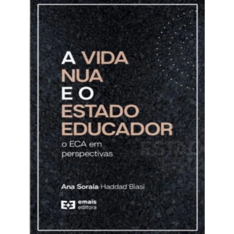 A VIDA NUA E A ESTADO EDUCADOR - 2022