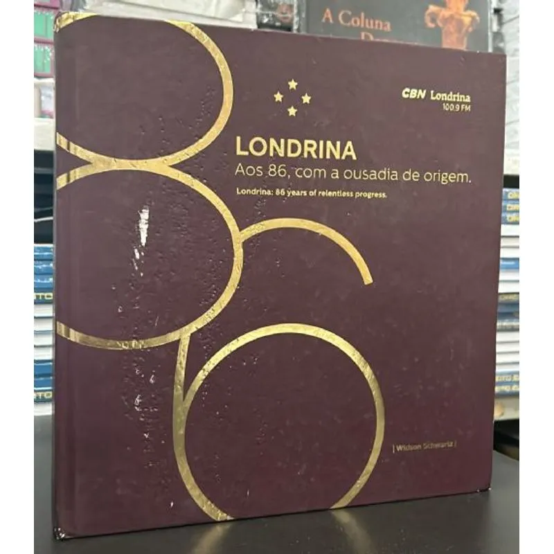 Usado - Londrina Aos 86, Com A Ousadia De Origem / Londrina: 86 Years Of Relentless Progress