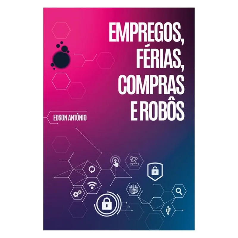 EMPREGOS, FÉRIAS, COMPRAS E ROBÔS