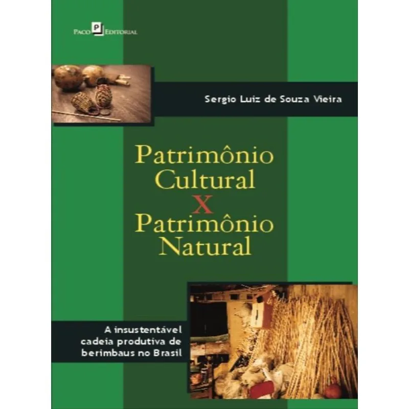 PATRIMÔNIO CULTURAL X PATRIMÔNIO NATURAL