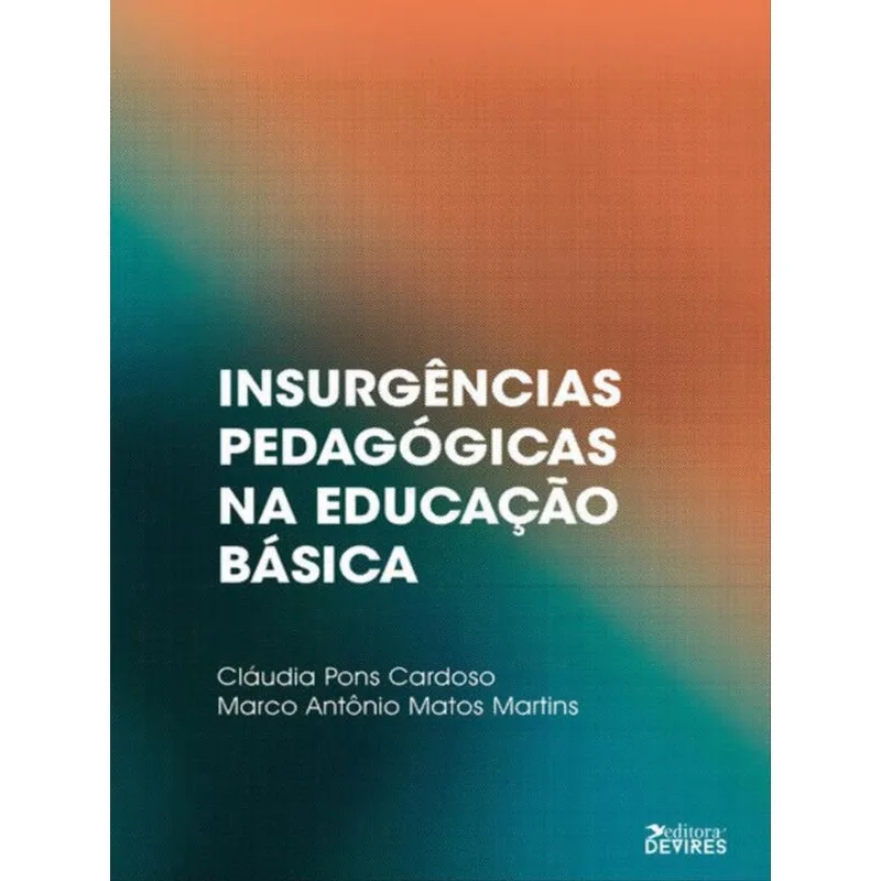 INSURGÊNCIAS PEDAGÓGICAS NA EDUCAÇÃO BÁSICA
