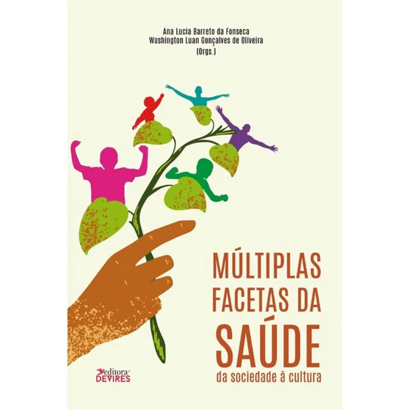 MÚLTIPLAS FACETAS DE SAÚDE - DA SOCIEDADE À CULTURA