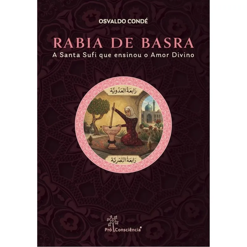RABIA DE BASRA: A SANTA SUFI QUE ENSINOU O AMOR DIVINO