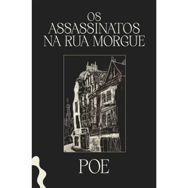 Os Assassinatos Na Rua Morgue E Outros Contos