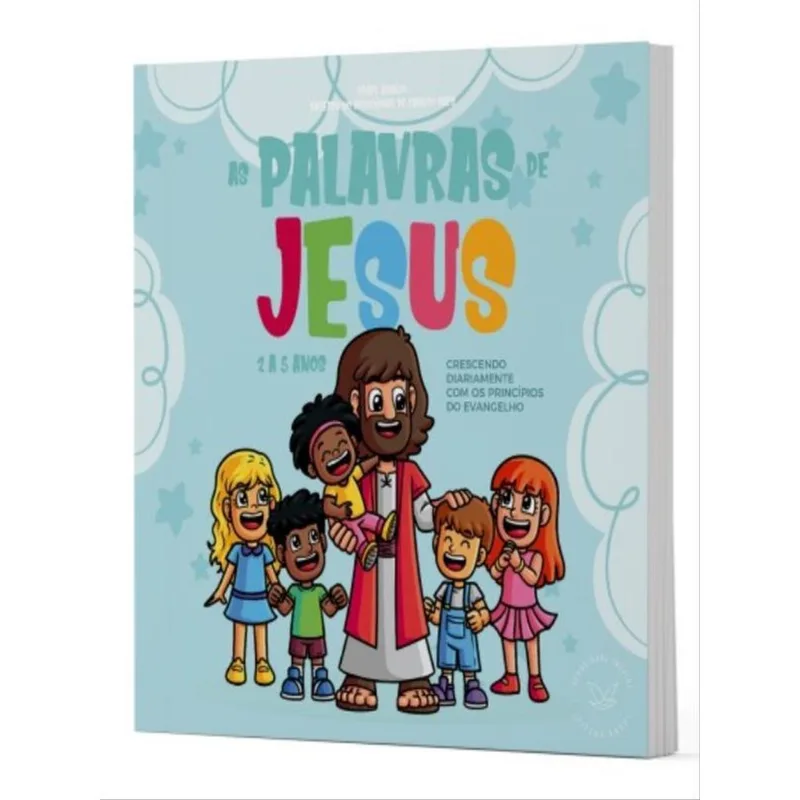 AS PALAVRAS DE JESUS (2 A 5 ANOS)