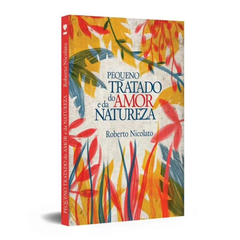 PEQUENO TRATADO DO AMOR E DA NATUREZA