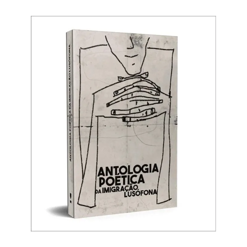 ANTOLOGIA POÉTICA DA IMIGRAÇÃO LUSÓFONA