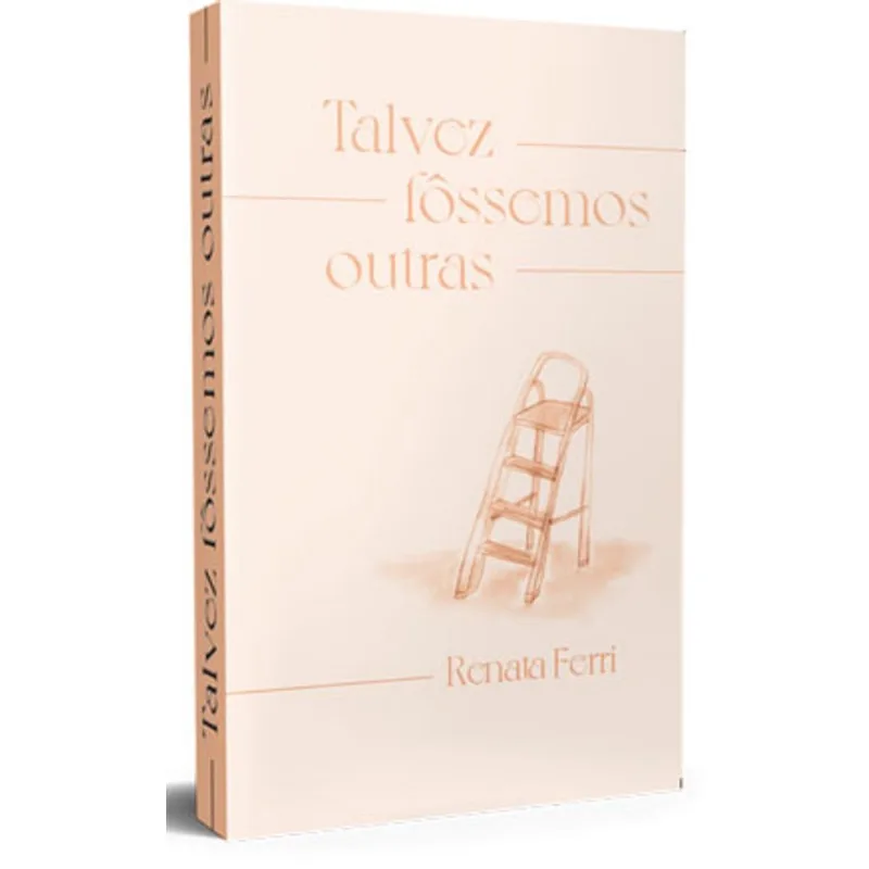 TALVEZ FÔSSEMOS OUTRAS