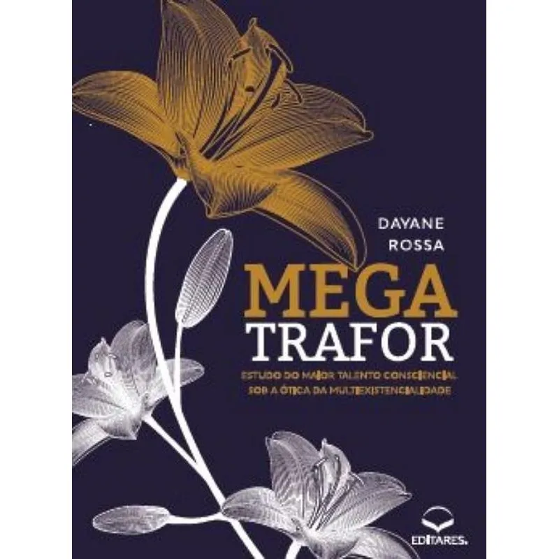 Megatrafor - Estudo do maior talento consciencial sob a óti