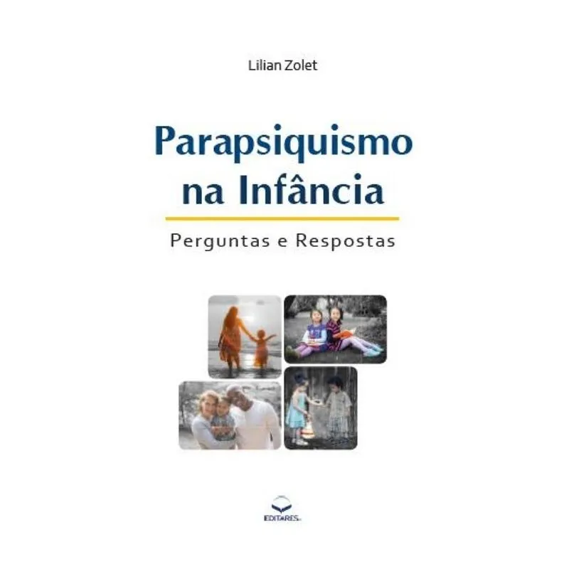 Parapsiquismo na Infância - Perguntas e Respostas