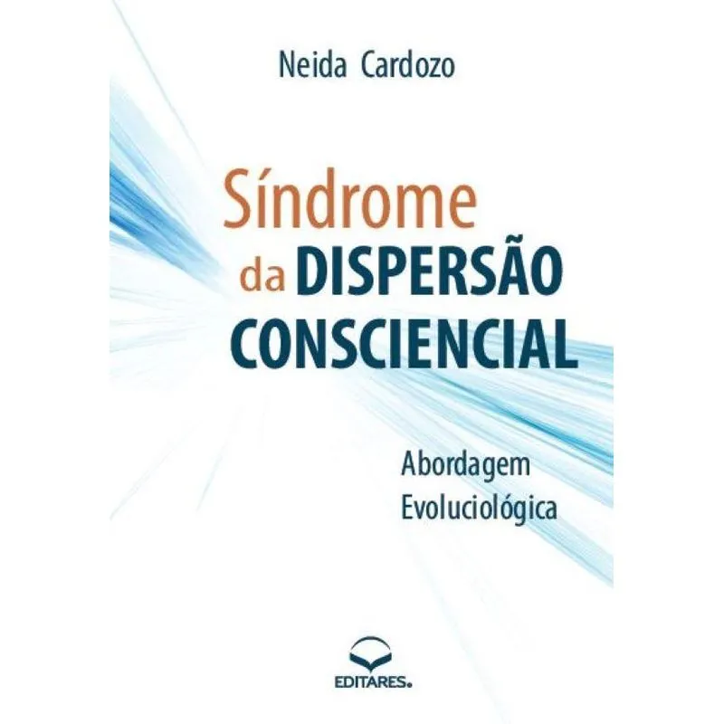 Síndrome da Dispersão Consciencial: Abordagem Evoluciológic