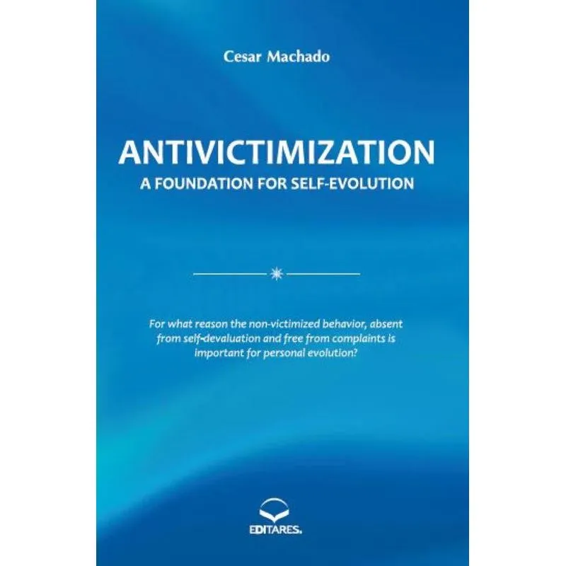 Antivictimization: A Foundation for Self-evolution
