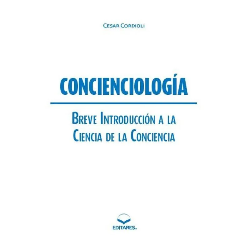 Concienciología: Breve Introducción a la Ciencia de la Conc