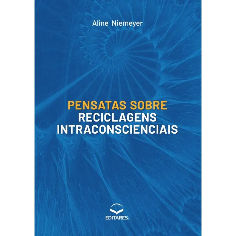 Pensatas Sobre Reciclagens Intraconscienciais