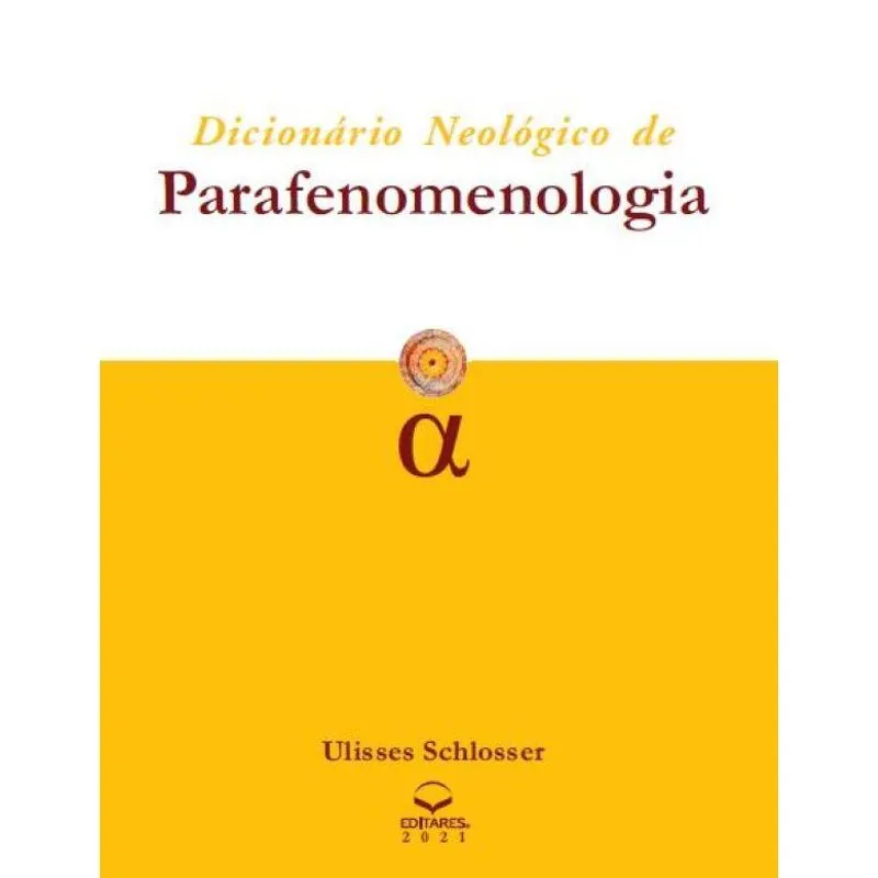 Dicionário Neológico De Parafenomenologia