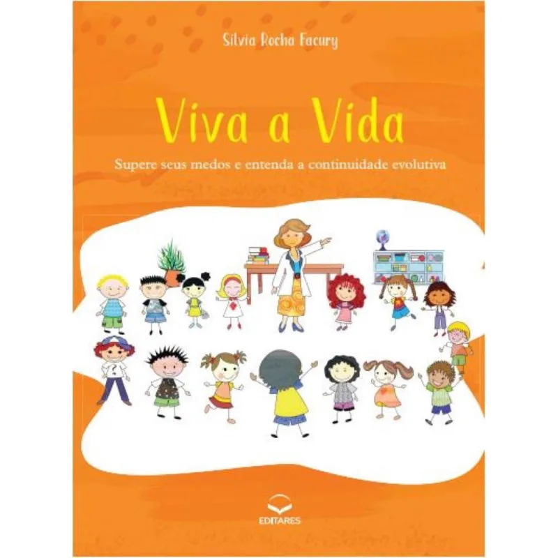 Viva a Vida - Supere seus medos e entenda a continuidade evolutiva