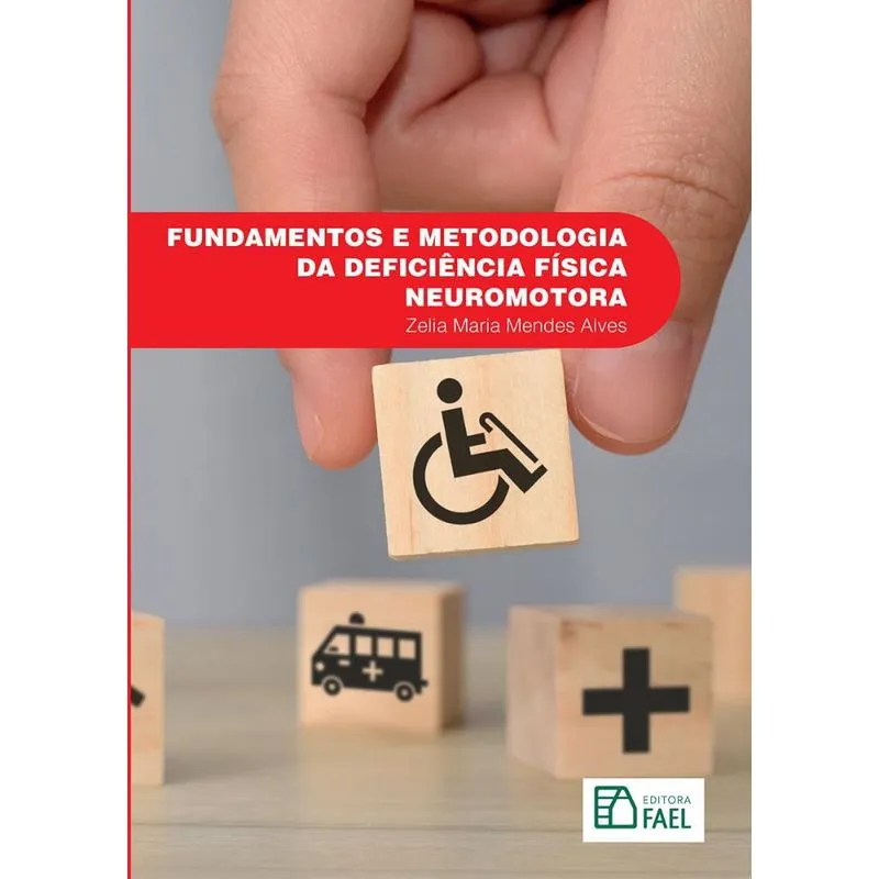 Fundamentos e Metodologia da Deficiência Física Neuromotora