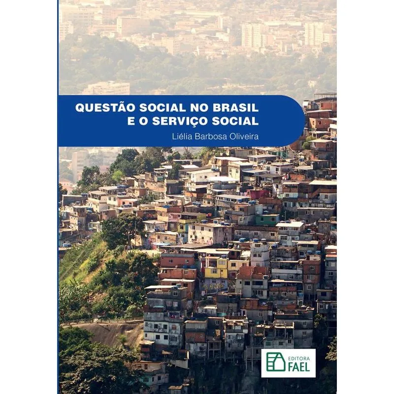 Questão Social no Brasil e o Serviço Social
