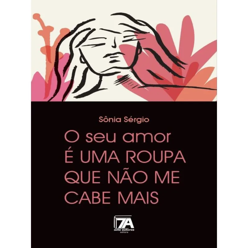 O SEU AMOR É UMA ROUPA QUE NÃO ME CABE MAIS