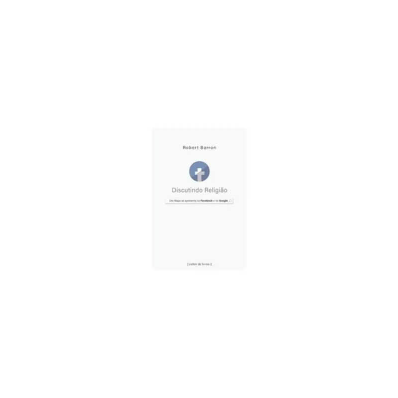 DISCUTINDO RELIGIÃO - UM BISPO SE APRESENTA NO FACEBOOK E NO GOOGLE